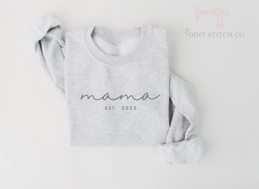 Mama Est. Custom Sweatshirt